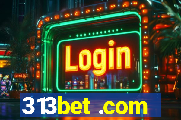 313bet .com